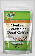 Menthol Colombian Decaf Coffee (Gourmet Naturally Flavored Whole Coffee Beans) (8 oz ZIN: 554626)