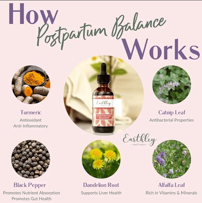 Earthley Wellness Postpartum Balance Supports and Balances Female Hormones Supports Postpartum Recovery Smooths Out Mood Swings Essential Herbs Like Dandelion Root Catnip &amp Alfalfa (2oz)