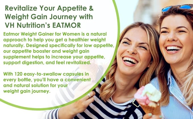 VH Nutrition Eatmor | Appetite Booster | Weight Gain Pills* for Women and Men | Designed for Women with Gentian Ginger Alfalfa | 120 Easy-to-Swallow Capsules