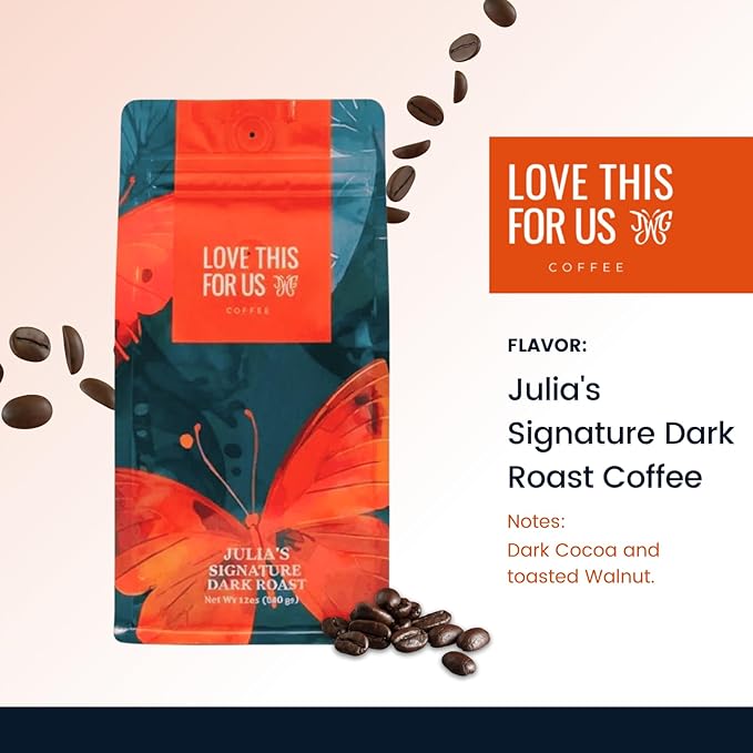 Love This for Us! Coffee - Julia’s Signature Dark Roast Coffee - Dark Roast with Robust Full-Bodied Taste - Brew Created in Memory of Julia for Roadside Safety Awareness - Ground Coffee - 12oz