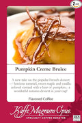 Kaffe Magnum Opus Whole Bean Pumpkin Crème Brûlée Coffee 2 Pack of 5 lb Each Gourmet Seasonal Blend