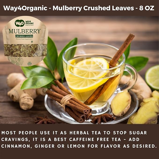 Mulberry Leaf Tea 8 Oz Dried Crushed Leaves Best Caffeine Free Tea - Way4Organic (8 Oz (2 Pack))