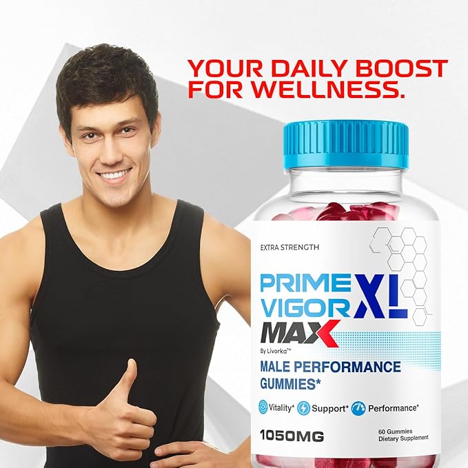 Prime Vigor XL Max - PrimeVigor XL Max Gummies for Men - Maximum Strength Prime Vigorxl for Men Primevigormax Advanced Formula Gummys Primevigorgummies Supplement 60 Gummies for 1 Month