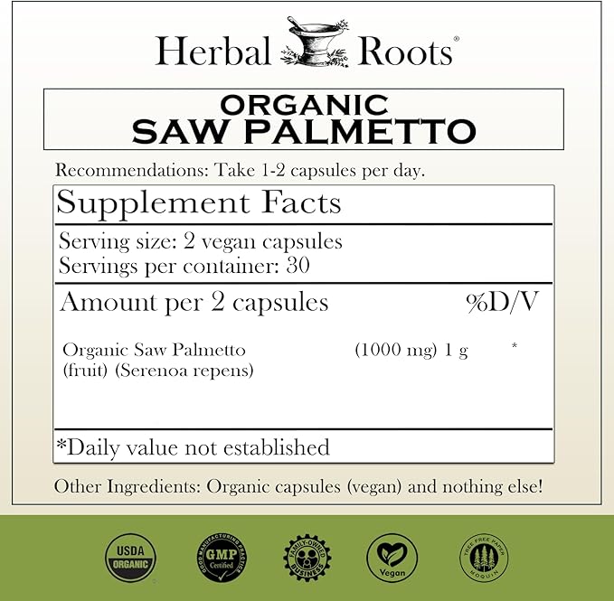Herbal Roots Organic Saw Palmetto Capsules | 1000mg per Serving | 60 Organic Vegan Capsules
