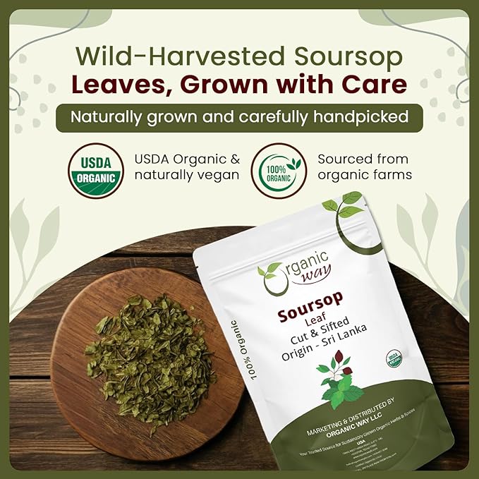 Organic Way Dried Soursop Leaf Coarse Cut (Annona Muricata) - Herbal Tea | Vegan Non GMO &amp Gluten Free | Kosher Certified | Resealable Bag | 100% Raw from Sri Lanka (8 Ounces)