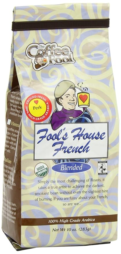 Coffee Fool's Organic Fair Trade House French (Perk)