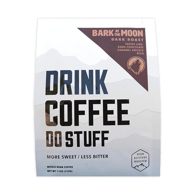 DRINK COFFEE DO STUFF Blend 2 Pound Bag Whole Bean Dark Roast Sweet Chocolate Caffeine Organic Lake Tahoe Coffee (Bark at the Moon)