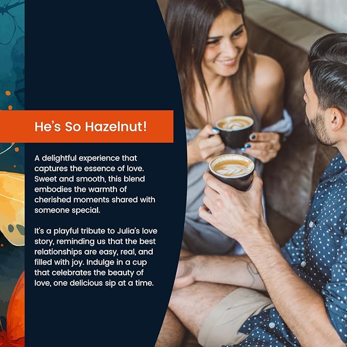 Love This for Us! Coffee - He’s So Hazelnut! - Hazelnut Flavored Coffee - Medium Roast with Nutty Smooth Taste - Brew Created in Memory of Julia for Roadside Safety Awareness - Ground Coffee - 12oz