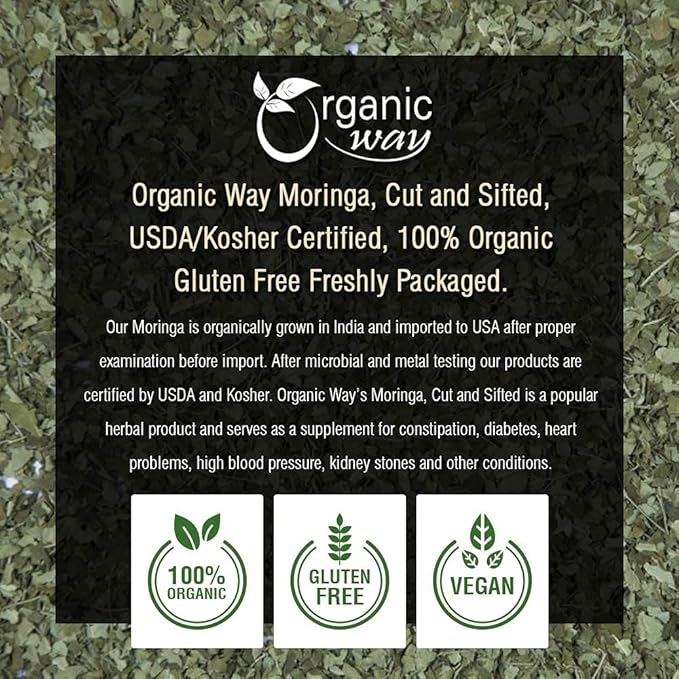 Organic Way Moringa/Drumstick Leaf Cut &amp Sifted (Moringa oleifera) | Herbal Tea - Organic &amp Kosher Certified | Vegan | Non GMO &amp Gluten Free | USDA Certified | Origin - India (1LBS / 16OZ)