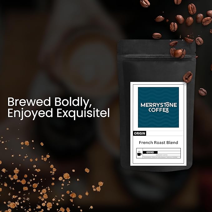 Merrystone French Roast Coffee Darkest Roast Roasted to Order 12 oz Whole Bean