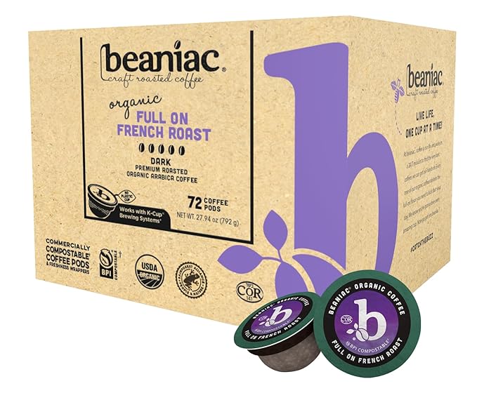 beaniac Organic Full On French Roast Dark Roast Single Serve Compostable K Cup Coffee Pods Organic Arabica Coffee Keurig Brewer Compatible 72 Count
