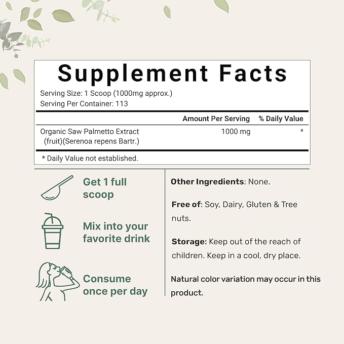 Sustainably US Grown Organic Saw Palmetto Powder 4 Ounce with Active Fatty Acid Pure Saw Palmetto Prostate &amp Hair Growth Supplement Healthy Urination Frequency &amp Hair Loss Blocker Supplem