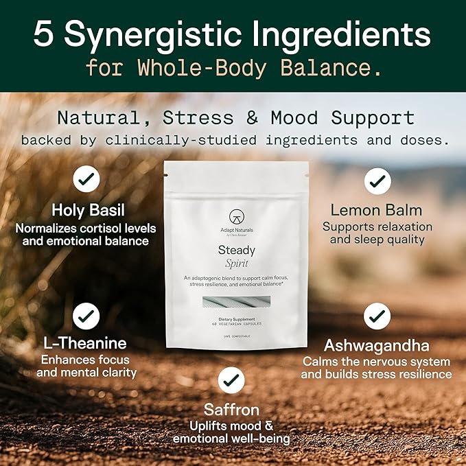 Adapt Naturals Steady Spirit Stress Anxiety &amp Mood Support Supplement for Women and Men with Ashwagandha L-Theanine Holy Basil Saffron and Lemon Balm - Stress Relief Supplement - 60 Day Suppl