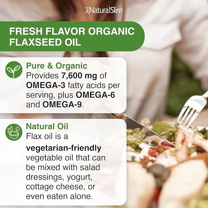 NaturalSlim Flaxseed Oil Liquid Fresh Taste Flax Oil Organic Cold Pressed &amp High in Omega 3 6 9 Fatty Acid Flax Seed Supplement for Healthy Cells Hair Skin &amp Nails - Fresh Taste 16 fl. Oz.