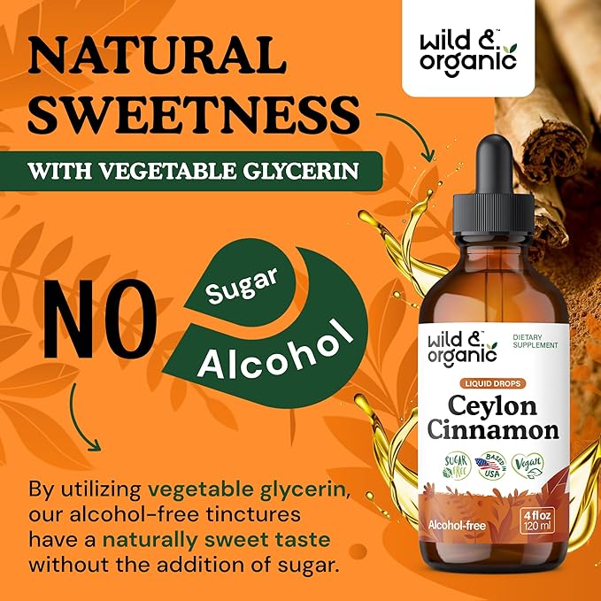 Wild &amp Organic Ceylon Cinnamon Tincture 500 mg - Liquid Cinnamon Supplements for Overall Support - Cinnamomum Verum Bark Extract - Vegan Sugar &amp Alcohol-Free Non-GMO - 4 fl oz