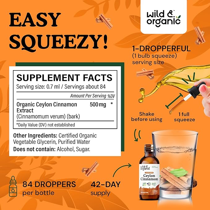 Wild &amp Organic Ceylon Cinnamon Extract Liquid Drops 500mg - Liquid Cinnamon Supplements for Overall Support - Cinnamomum Verum Bark Tincture - Vegan Sugar &amp Alcohol-Free Non-GMO - 2 fl oz