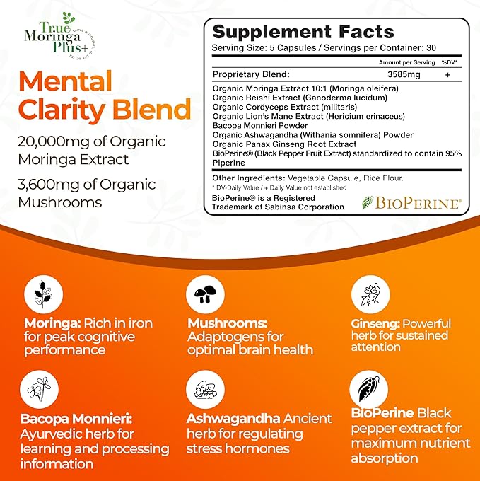 True Moringa Plus+ Focus Support Supplement 10:1 Extract | 20000mg of Organic Moringa Reishi Cordyceps Lion’s Mane Ashwagandha Bacopa Monnieri | Memory &amp Brain Health for Adults (150 Capsule