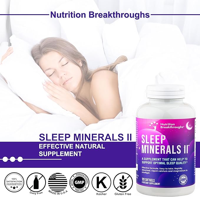 Nutrition Breakthroughs Sleep Minerals II - Sleep Supplement Magnesium Sleep Aids for Adults &amp Good for All Ages Sleep Well Without Melatonin with Calcium Vitamin D &amp Zinc 120 Softgels
